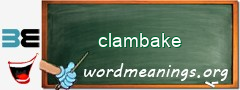 WordMeaning blackboard for clambake